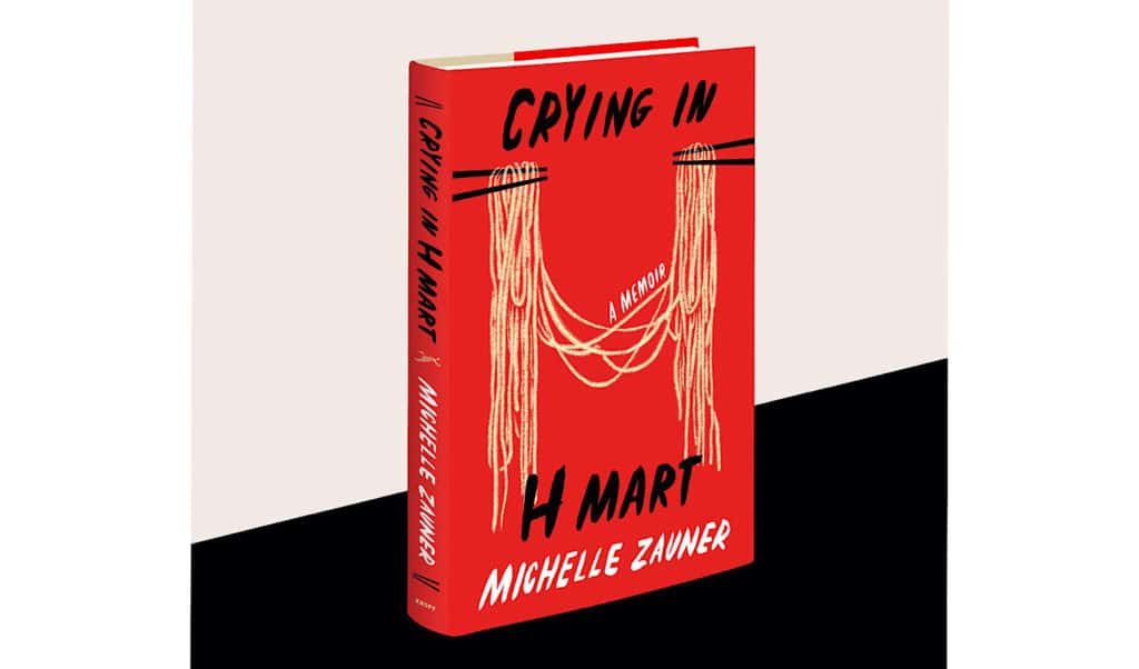 BOOK REVIEW: CRYING IN H MART – A MEMOIR BY MICHELLE ZAUNER (2021)